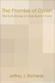 Cover of: The Promise of Dawn: The Eschatology of Lewis Sperry Chafer