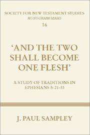 Cover of: "And the Two Shall Become One Flesh": A Study of Traditions in Ephesians 5:21-33 by J. Paul Sampley