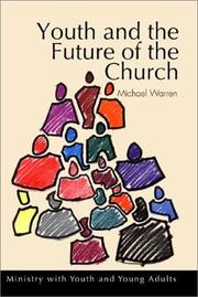 Cover of: Youth and the Future of the Church: Ministry with Youth and Young Adults