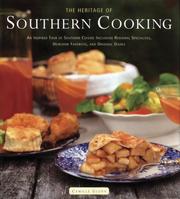 Cover of: The Heritage of Southern Cooking: An Inspired Tour of Southern Cuisine Including Regional Specialties, Heirloom Favorites, and Original Dishes