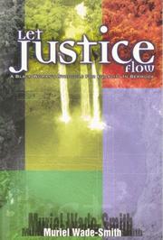 Let justice flow by Muriel Wade-Smith