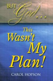 Cover of: But God-- This Wasn't My Plan!