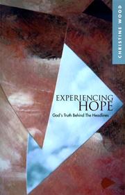 Cover of: Experiencing Hope: God's Truth Behind the Headlines (Life Design Bible Study)