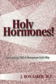 Cover of: Holy Hormones!: Approaching PMS & Menopause God's Way