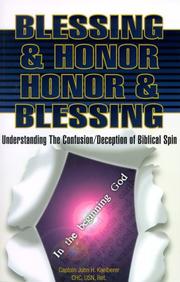 Cover of: Blessing & honor, honor & blessing: understanding the confusion/deception of biblical spin