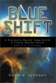 Cover of: Blue shift: a discovery beyond imagination, a future beyond horror : book I of a trilogy