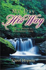 Cover of: My Day, His Way: From Ordinary to Extraordinary Living