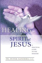 Cover of: Healing in the Spirit of Jesus by Peter Sanders