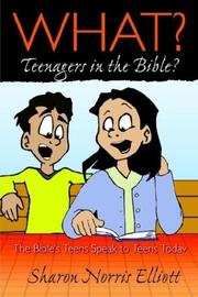What? Teenagers in the Bible? by Sharon Norris Elliott