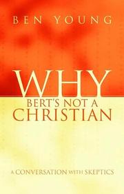 Cover of: Why Bert's Not a Christian by Ben Young