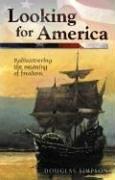 Cover of: Looking for America: Rediscovering the Meaning of Freedom