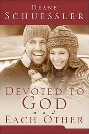 Devoted to God and Each Other by Deane Schuessler