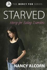 Cover of: Starved: Mercy for Eating Disorders