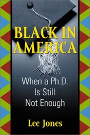 Cover of: Black in America: When a Ph.D. Is Still Not Enough