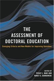 Cover of: The Assessment of Doctoral Education: Emerging Criteria and New Models for Improving Outcomes