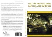 Cover of: Creating and Maintaining Safe College Campuses: A Sourcebook for Enhancing and Evaluating Safety Programs