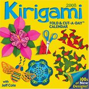 Cover of: Kirigami Fold & Cut-a-Day: 2008 Day-to-Day Calendar