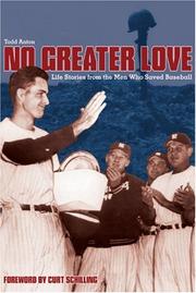 Cover of: No Greater Love: Life Stories from the Men Who Saved Baseball