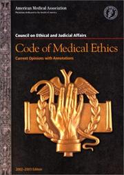 Cover of: Code of Medical Ethics by American Medical Association. Council on Ethical and Judicial Affairs