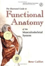 Cover of: The Illustrated Guide to Functional Anatomy of the Musculoskeletal System