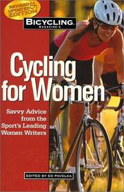 Cover of: Bicycling magazine's cycling for women: savvy advice from the sport's leading women writers