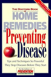 Cover of: The Doctors Book of Home Remedies for Preventing Disease: Tips and Techniques So Powerful They Stop Diseases Before They Start