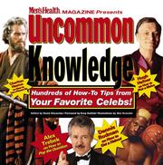 Cover of: Men'sHealth Magazine presents Uncommon knowledge by edited by David Zinczenko ; illustrations by Dan Krovatin ; introduction by Greg Gutfeld.