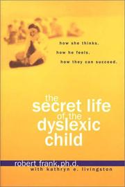 Cover of: The Secret Life of the Dyslexic Child | Robert Frank