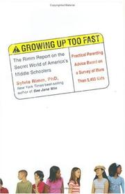 Cover of: Growing Up too Fast: The Rimm Report on the Secret World of America's Middle Schoolers