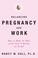 Cover of: Balancing Pregnancy and Work