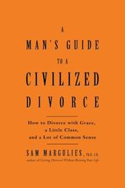 Cover of: Man's Guide to a Civilized Divorce by Sam Margulies, Sam Margulies