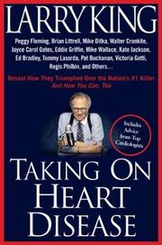 Cover of: Taking on Heart Disease: Peggy Fleming, Brian Littrell et al Reveal How They Triumphed Over the Nation's #1 Killer--And How You Can, Too!