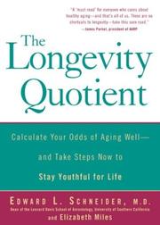 Cover of: The Longevity Quotient: Calculate Your Odds of Aging Well--and Take Steps Now to Stay Youthful for Life