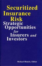 Cover of: Securitized Insurance Risk: Strategic Opportunities for Insurers and Investors (Glenlake Business Monographs)