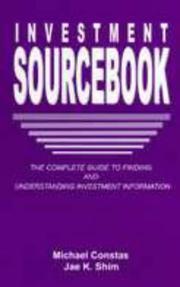 Cover of: The Investment Sourcebook: The Complete Guide to Finding and Understanding Investment Information