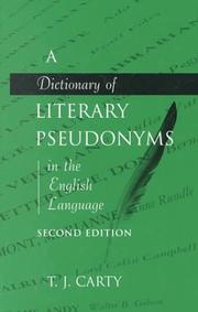 A Dictionary of Literary Pseudonyms in the English Language by T.J. Carty