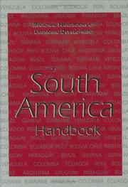 Cover of: The South America handbook by edited by Patrick Heenan and Monique Lamontagne ; advisers, Rory Miller, David Rock.