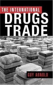 The international drugs trade by Guy Arnold