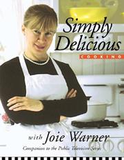 Cover of: Simply delicious cooking with Joie Warner