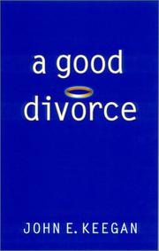 Cover of: A good divorce by John E. Keegan