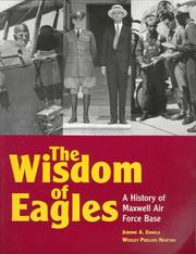 Cover of: The wisdom of eagles: a history of Maxwell Air Force Base