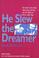 Cover of: He slew the dreamer