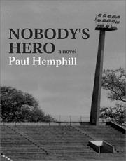 Cover of: Nobody's hero by Paul Hemphill, Paul Hemphill