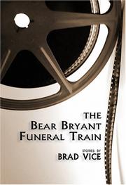 Cover of: The Bear Bryant Funeral Train | Brad Vice