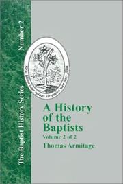 Cover of: A History of the Baptists - Vol. 2 (Baptist History) | Thomas Armitage