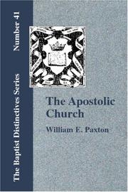 Cover of: The Apostolic Church:  Being an Inquiry into the Constitution and Polity of the Church