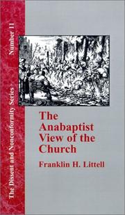 Cover of: The Anabaptist View of the Church (Dissent and Nonconformity) by Franklin H. Littell