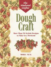Cover of: The Weekend Crafter: Dough Craft by Moira Neal