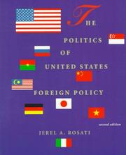 Cover of: The politics of United States foreign policy by Jerel A. Rosati, Jerel A. Rosati