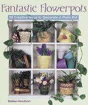 Cover of: Fantastic flowerpots: 50 creative ways to decorate a plain pot
